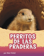 Perritos de Las Praderas (Prairie Dogs)
