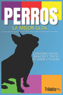 Perros, La Mejor Gu?a