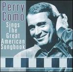 Perry Como Sings The Great American Songbook