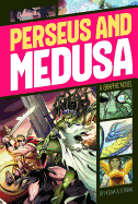 Perseus and Medusa: A Graphic Novel