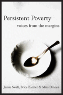 Persistent Poverty: Voices from the Margins