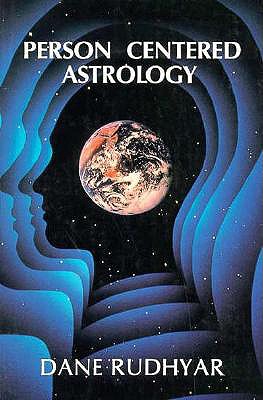 Person Centered Astrology - Rudhyar, Dane