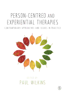 Person-Centred and Experiential Therapies: Contemporary Approaches and Issues in Practice