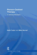 Person-Centred Therapy: A Clinical Philosophy
