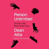Person Unlimited: An Ode to My Black Queer Body