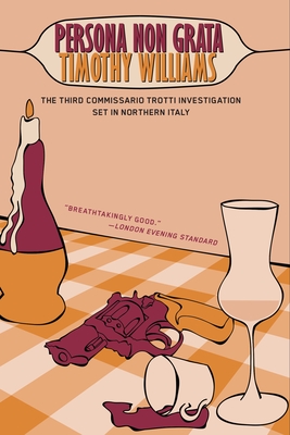 Persona Non Grata - Williams, Timothy