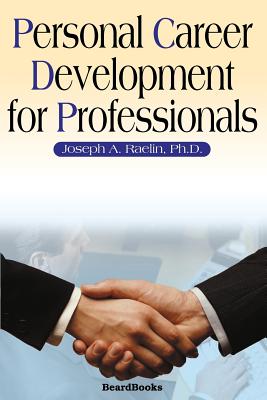 Personal Career Development for Professionals - Raelin, Joseph A