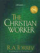 Personal Christian Worker - Torrey, R A, and Palau, Luis (Foreword by)