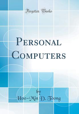 Personal Computers (Classic Reprint) - Toong, Hoo-Min D