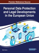 Personal Data Protection and Legal Developments in the European Union