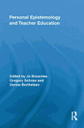 Personal Epistemology and Teacher Education