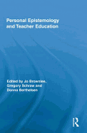 Personal Epistemology and Teacher Education
