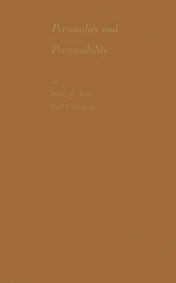 Personality and Persuasibility - Janis, Irving L, and Unknown