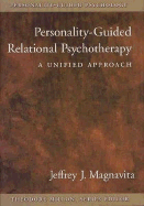 Personality-Guided Relational Psychotherapy: A Unified Approach