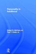Personality in Adulthood: A Five-Factor Theory Perspective