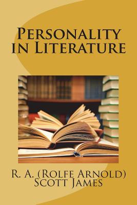 Personality In Literature - James, R A