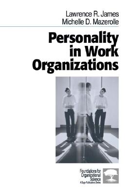 Personality in Work Organizations - James, and Mazerolle, Michelle D