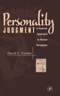 Personality Judgment: A Realistic Approach to Person Perception