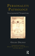 Personality Pathology: Developmental Perspectives