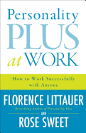 Personality Plus at Work: How to Work Successfully with Anyone
