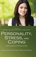 Personality, Stress, and Coping: Implications for Education