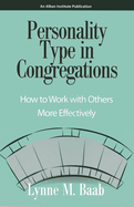 Personality Type in Congregations: How to Work with Others More Effectively