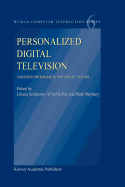 Personalized Digital Television: Targeting Programs to Individual Viewers