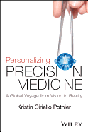 Personalizing Precision Medicine: A Global Voyage from Vision to Reality