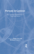Persons in Context: The Challenge of Individuality in Theory and Practice