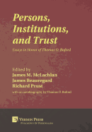 Persons, Institutions, and Trust: Essays in Honor of Thomas O. Buford