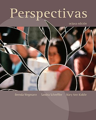 Perspectivas - Wegmann, Brenda, and Schreffler, Sandra, and Kiddle, Mary Ellen