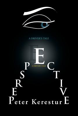 Perspective (a Driver's Tale) - Kerestur, Peter