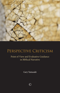 Perspective Criticism: Point of View and Evaluative Guidance in Biblical Narrative