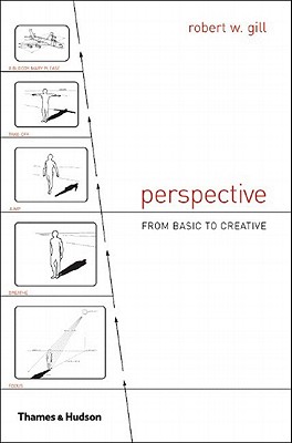 Perspective: From Basic to Creative - Gill, Robert W