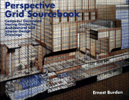 Perspective Grid Sourcebook: Computer Generated Tracing Guides for Architectural and Interior Design Drawings