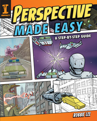Perspective Made Easy: A Step-By-Step Guide - Lee, Robbie