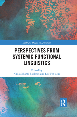 Perspectives from Systemic Functional Linguistics - Sellami-Baklouti, Akila (Editor), and Fontaine, Lise (Editor)
