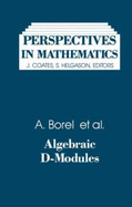 Perspectives in Mathematics: Algebraic D-modules