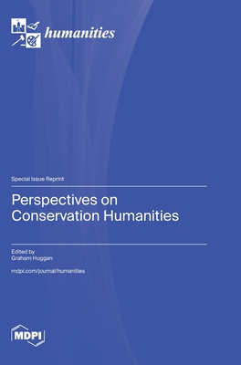Perspectives on Conservation Humanities - Huggan, Graham (Guest editor)