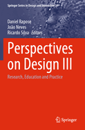 Perspectives on Design III: Research, Education and Practice
