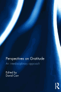 Perspectives on Gratitude: An interdisciplinary approach