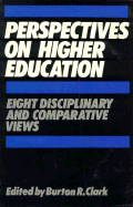 Perspectives on Higher Education: Eight Disciplinary and Comparative Views