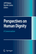 Perspectives on Human Dignity: A Conversation