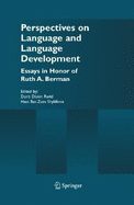 Perspectives on Language and Language Development: Essays in Honor of Ruth A. Berman