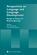 Perspectives on Language and Language Development: Essays in honor of Ruth A. Berman