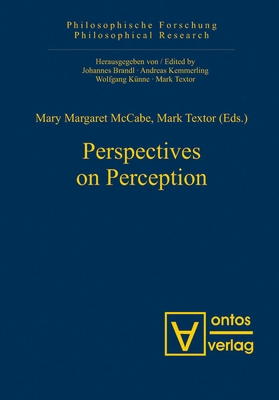 Perspectives on Perception - McCabe, Mary Margaret (Editor), and Textor, Mark (Editor)