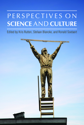 Perspectives on Science and Culture - Rutten, Kris (Editor), and Blancke, Stefaan (Editor), and Soetaert, Ronald (Editor)