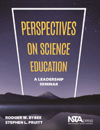 Perspectives on Science Education: A Leadership Seminar