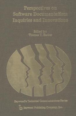 Perspectives on Software Documentation: Inquiries and Innovations - Barker, Thomas