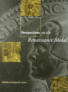 Perspectives on the Renaissance Medal: Portrait Medals of the Renaissance